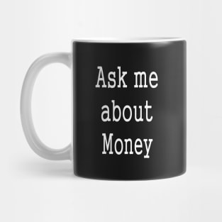 Ask me about Money Mug